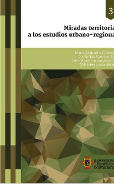 Miradas territoriales a los estudios urbano-regionales