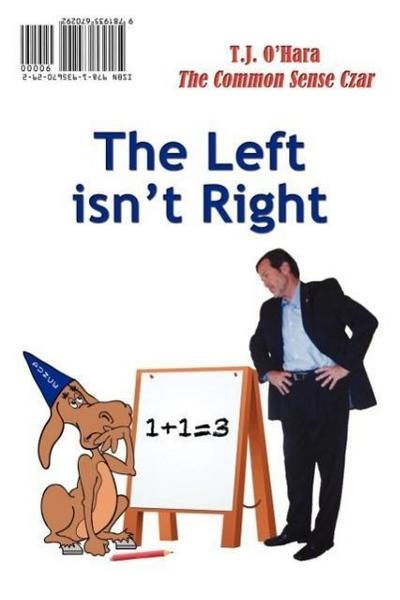The Left Isn’t Right / The Right Is Wrong