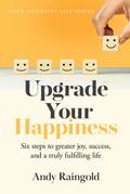Upgrade Your Happiness (Your Assertive Life, #1)
