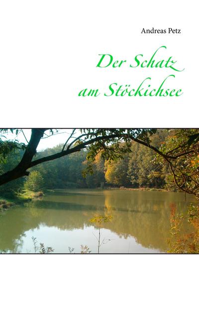 Der Schatz am Stöckichsee