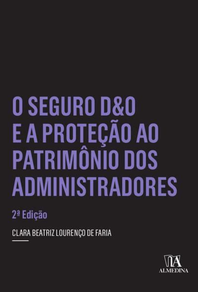 O Seguro D&O e a Proteção ao Patrimônio dos Administradores