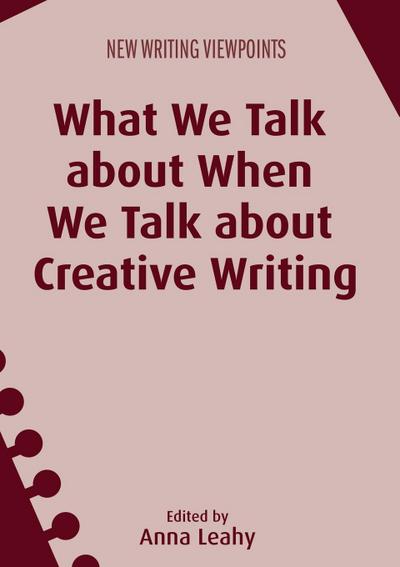 What We Talk about When We Talk about Creative Writing