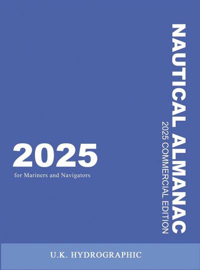 The 2025 Commercial Nautical Almanac for Mariners and Navigators