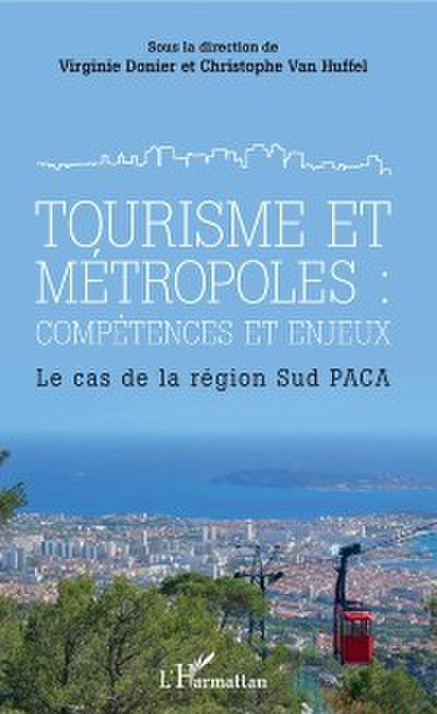 Tourisme et metropoles : competences et enjeux