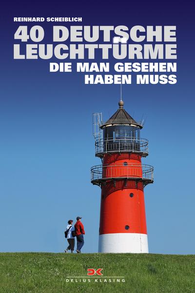 40 deutsche Leuchttürme, die man gesehen haben muss