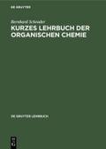 Kurzes Lehrbuch der organischen Chemie