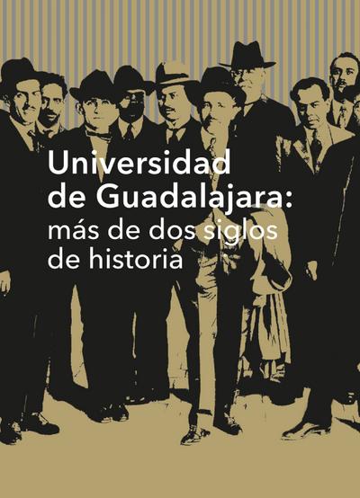Universidad de Guadalajara: más de dos siglos de historia