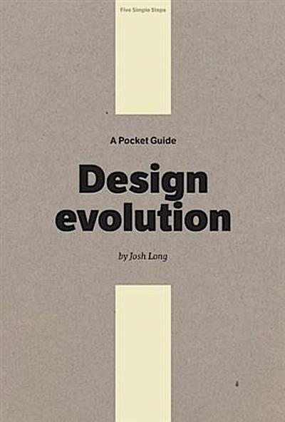 Pocket Guide to Design Evolution