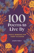 100 Poems to Live By