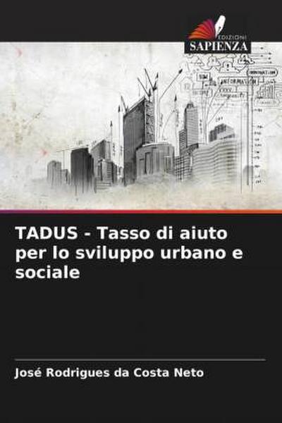 TADUS - Tasso di aiuto per lo sviluppo urbano e sociale