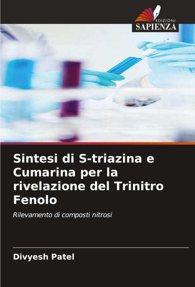 Sintesi di S-triazina e Cumarina per la rivelazione del Trinitro Fenolo