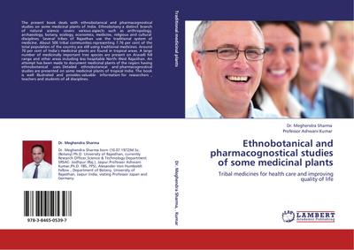 Ethnobotanical and pharmacognostical studies of some medicinal plants