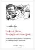 Frederick Delius, der vergessene Kosmopolit