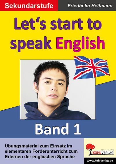 English - quite easy ! 1. Let’s start to speak English