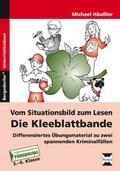 Vom Situationsbild zum Lesen: Die Kleeblattbande