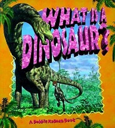 What Is a Dinosaur?