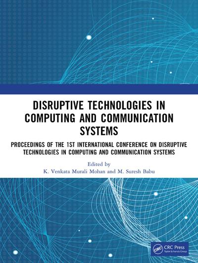 Disruptive technologies in Computing and Communication Systems