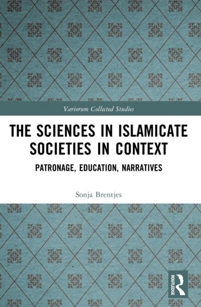 Sciences in Islamicate Societies in Context