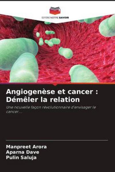 Angiogenèse et cancer : Démêler la relation