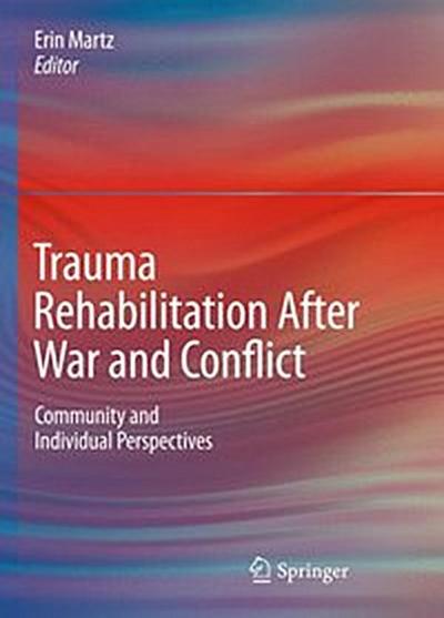 Trauma Rehabilitation After War and Conflict