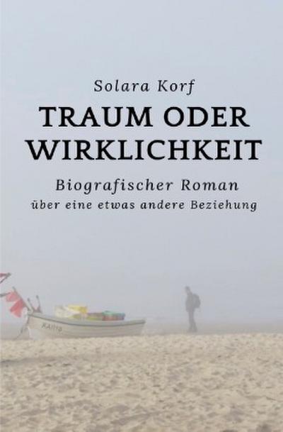 Traum oder Wirklichkeit