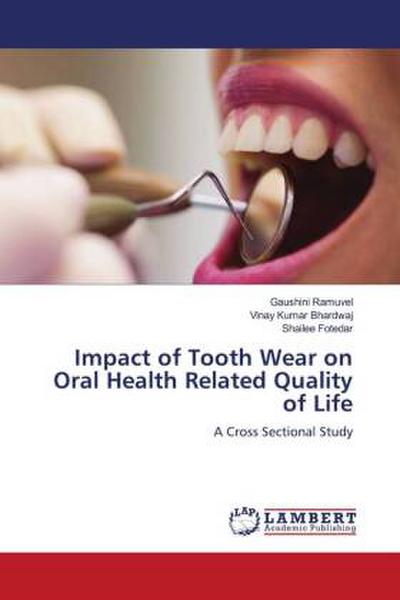 Impact of Tooth Wear on Oral Health Related Quality of Life