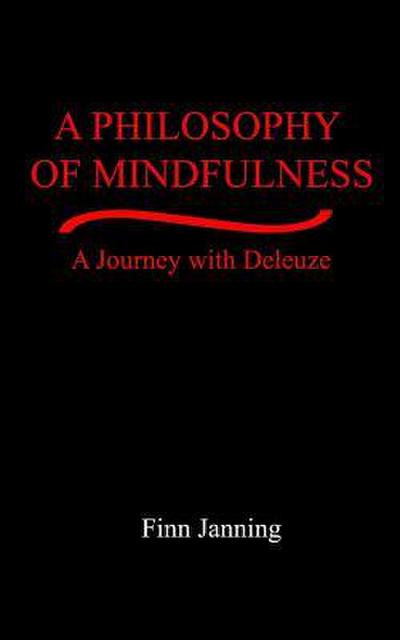 A Philosophy of Mindfulness: A Journey with Deleuze