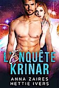 L’Enquête Krinar: Les Chroniques Krinar, Roman