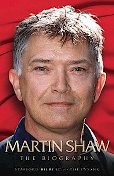 Martin Shaw - The Biography