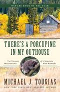 There’s a Porcupine in My Outhouse