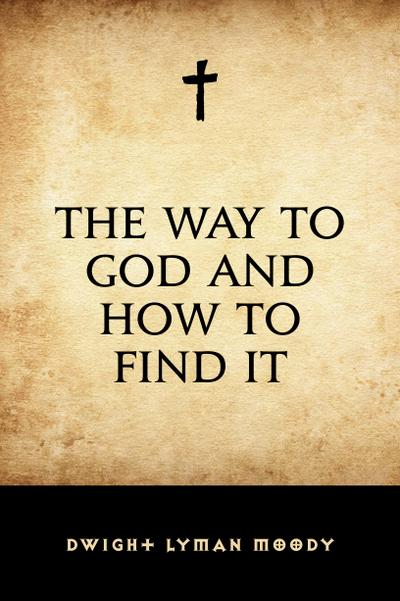 The Way to God and How to Find It