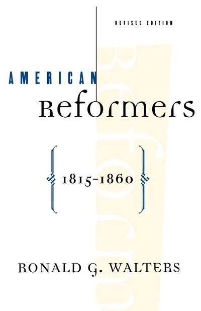 American Reformers, 1815-1860, Revised Edition