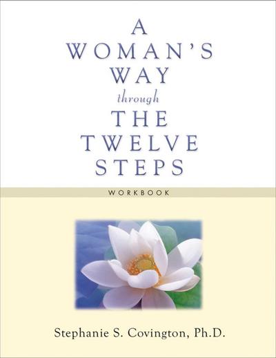 A Woman’s Way through the Twelve Steps Workbook