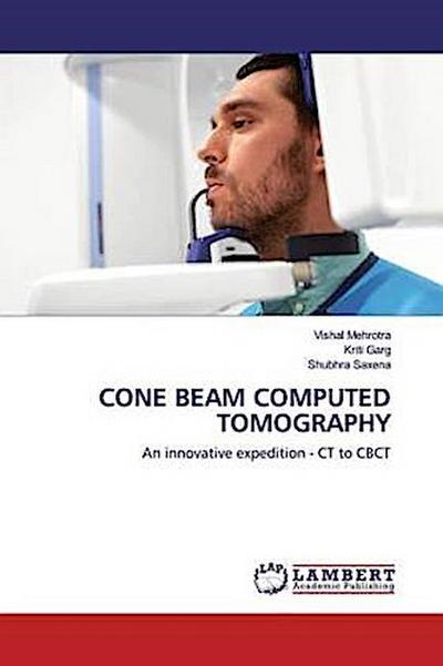 CONE BEAM COMPUTED TOMOGRAPHY