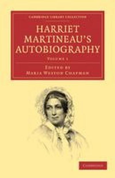 Harriet Martineau’s Autobiography - Volume 1
