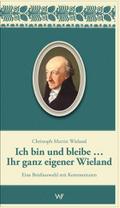 Ich bin und bleibe... Ihr ganz eigener Wieland