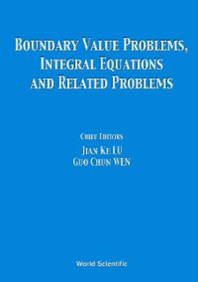 Boundary Value Problems, Integral Equations And Related Problems - Proceedings Of The International Conference