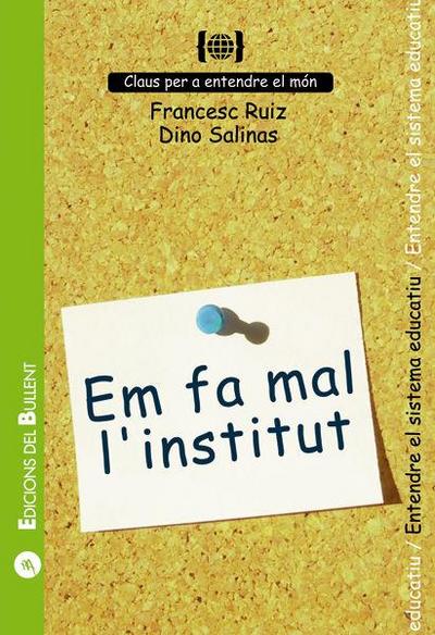 Em fa mal l’institut : per a entendre el sistema educatiu