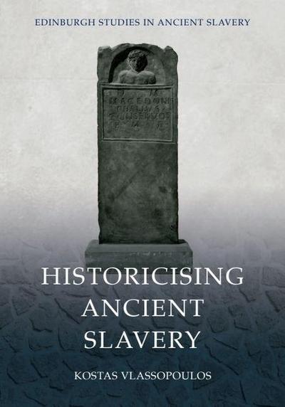 Historicising Ancient Slavery