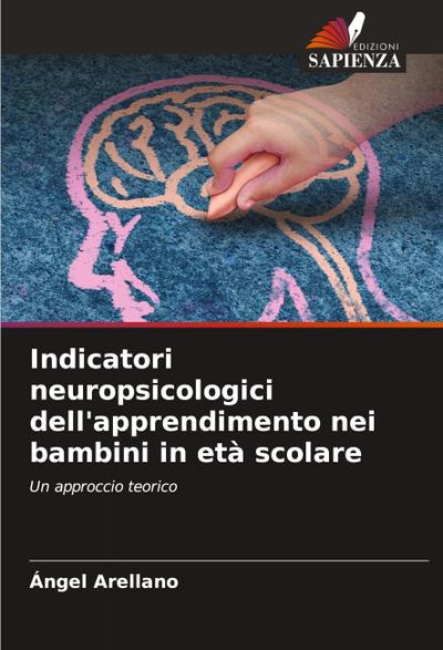 Indicatori neuropsicologici dell’apprendimento nei bambini in età scolare