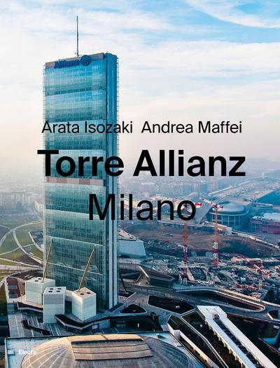 Torre Allianz. Milano. Ediz. italiana e inglese