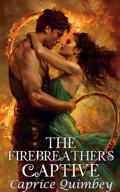 The Firebreather’s Captive