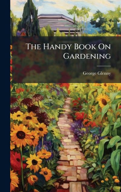 The Handy Book On Gardening