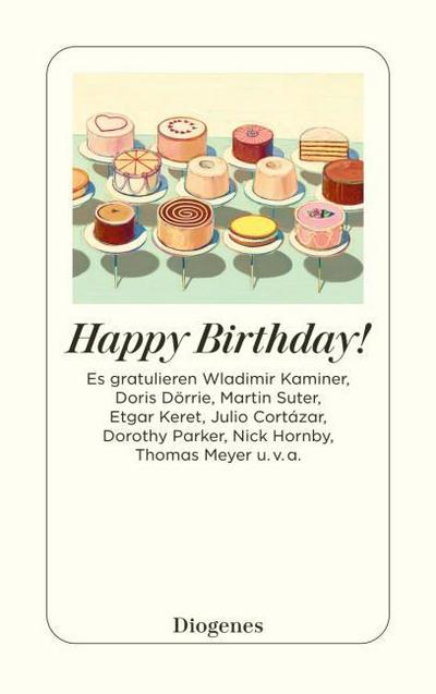 Happy Birthday!: Geburtstagsgeschichten zum Feiern (detebe)