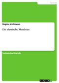 Die elastische Membran von Regina Vollmann | Ebook