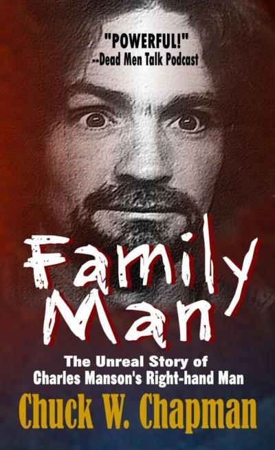 Family Man - The Unreal Story of Charles Manson’s Right-hand Man