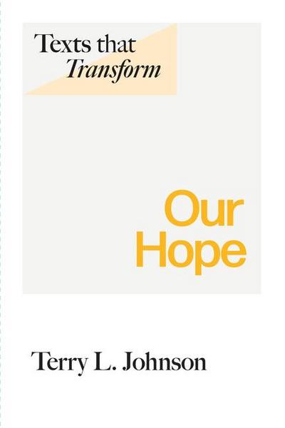 Texts That Transform: Our Hope