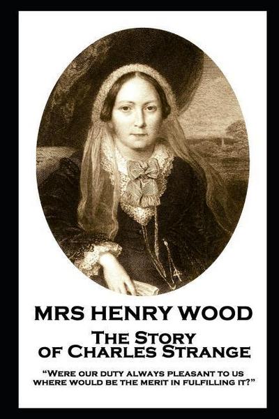 Wood, H: MRS HENRY WOOD - THE STORY OF