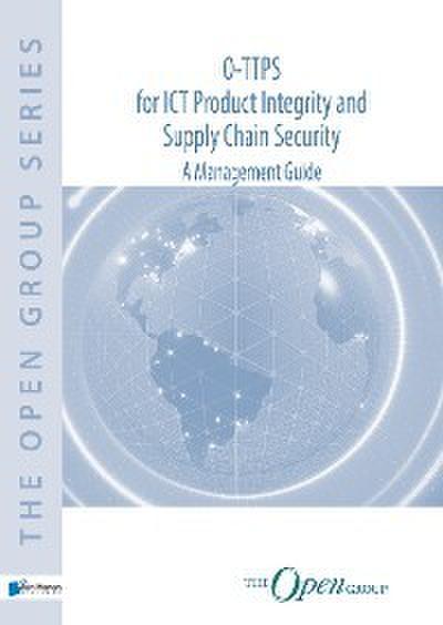 O-TTPS: for ICT Product Integrity and Supply Chain Security - A Management Guide