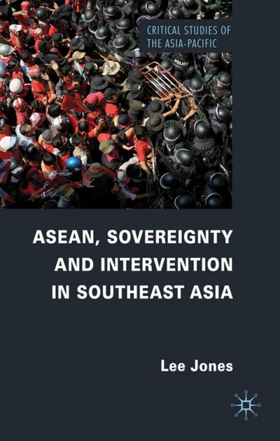 Asean, Sovereignty and Intervention in Southeast Asia